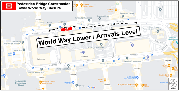 OVERNIGHT CLOSURES OF WORLD WAY AT TERMINAL 2 IN EFFECT FOR THE CONSTRUCTION OF PEDESTRIAN BRIDGE