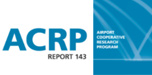 ACRP Report 143